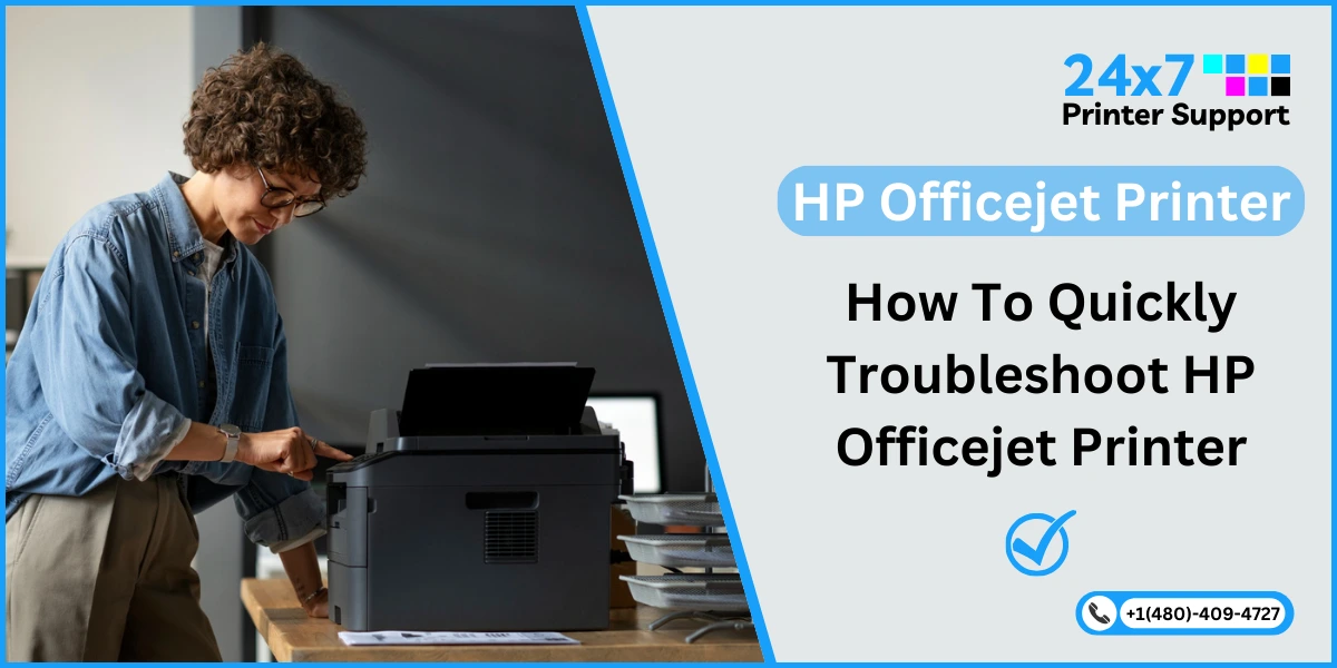 How To Quickly Troubleshoot HP Officejet Printer
