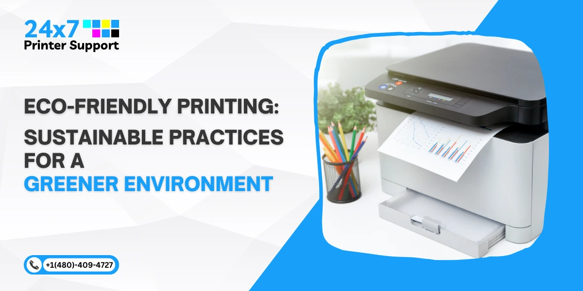 Eco-Friendly Printing: Sustainable Practices for a Greener Environment