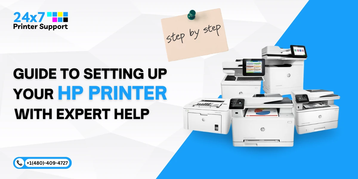 A Step-by-Step Guide to Setting Up Your HP Printer with Expert Help
