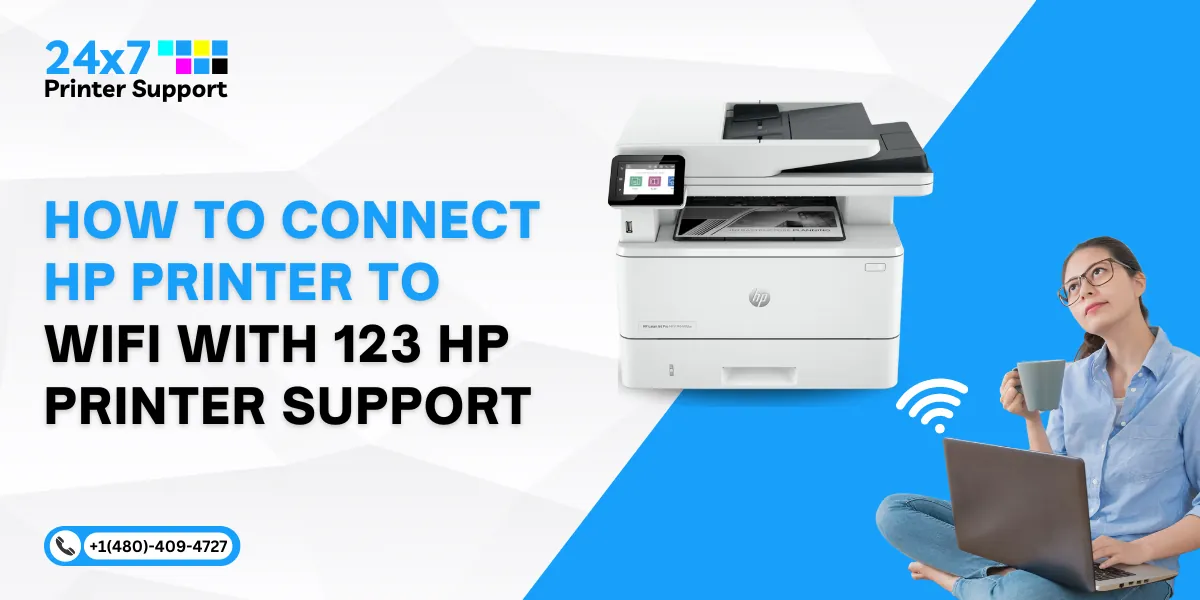 How to Connect Your HP Printer to WiFi with 123 HP Printer Support